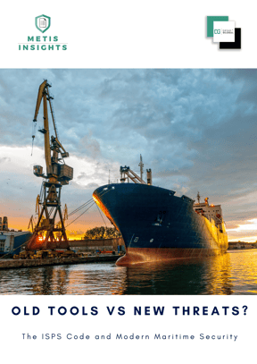 METIS Insights ISPS and maritime security guidelines and best practise.